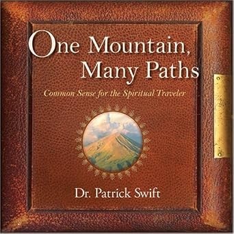 Cover of One Mountain, Many Paths: Common Sense for the Spiritual Traveler (2007)